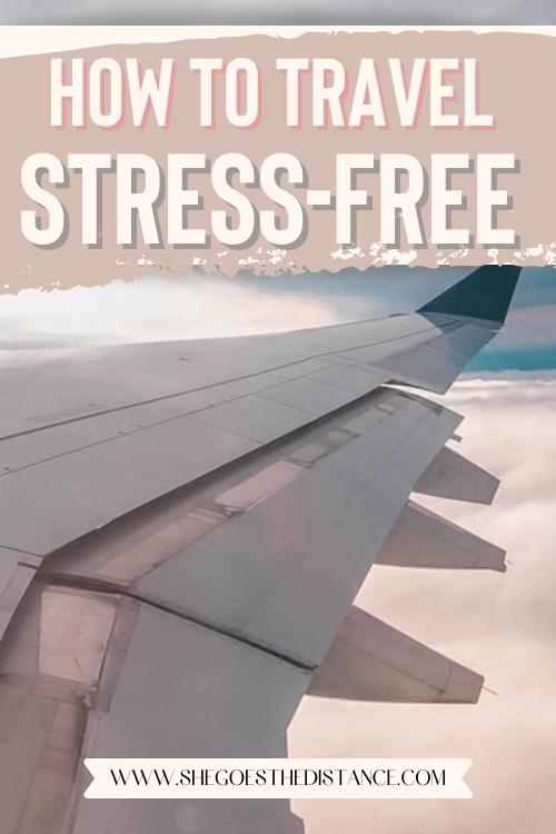 7 Ways To Make Travel Less Stressful • BrightonTheDay